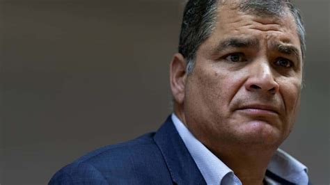 Rafael Correa, on his Candidacy for the Vice Presidency of Ecuador: “I ...