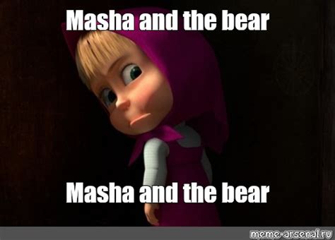 Masha And The Bear Bear Meme Arsenal