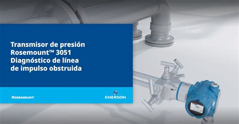 Diagnóstico De Línea De Impulso Obstruida Del Rosemount 3051 Transmisor De Presión Español