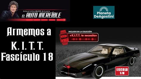 Knight Rider KITT El auto increíble Planeta DeAgostini armemos el