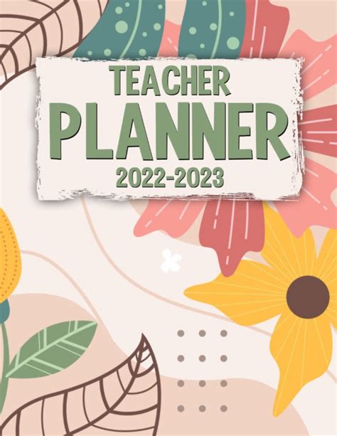 Teacher Planner 2022 2023 Teacher Planner 2022 2023 Academic Year