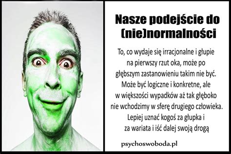 Kim jest wariat nasze podejście do nie normalności Psychoswoboda