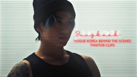 JUNGKOOK Vogue Korea Behind The Scenes Twixtor Clips HD Give