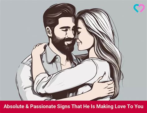 21 Absolute Signs He Is Making Love To You