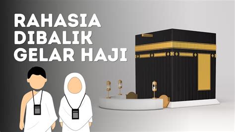 Kenapa Gelar Haji Hanya Ada Di Indonesia YouTube