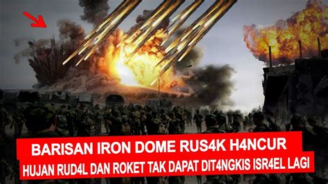 Sluruh Iron Dome Di Isr El Jeb L Stelah H Mas Kembali Huj Ni Ribuan