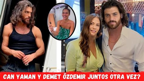 Noticias de última hora Can Yaman y Demet Özdemir finalmente juntos