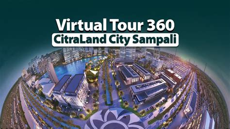 Virtual Tour 360 CitraLand City Sampali YouTube