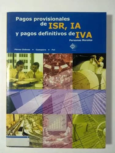 Pagos Provisionales De Isr Iva Y Pagos Definitivos De Iva Mercadolibre