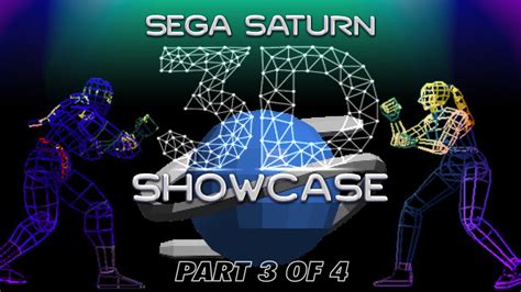 Sega Saturn 3D Showcase, Part Three – SHIRO Media Group