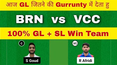 BRN Vs VCC Dream11 Team BRN Vs VCC Dream11 Prediction BRN Vs VCC