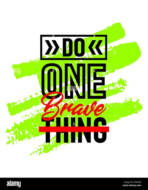 Do One Brave Thing Motivational Inspirational Quote Design On Brush