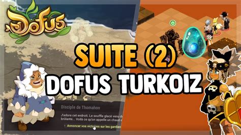 Dofus Etape Ii Des Donjons Du Dofus Turquoise C Cho