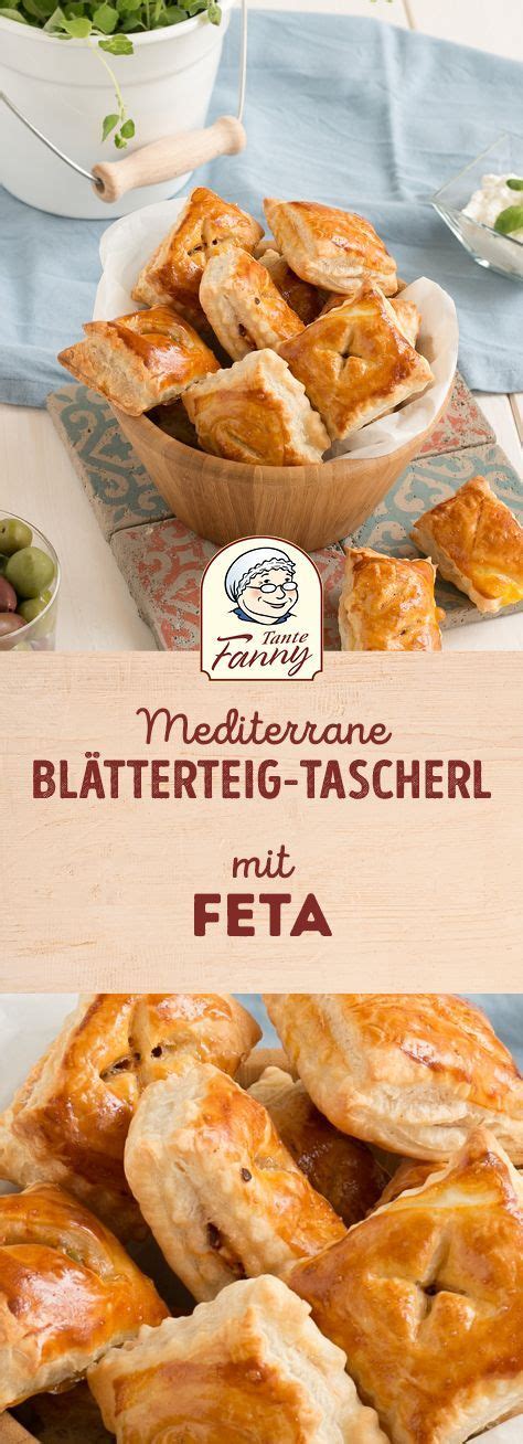 Mediterrane Tascherl Tante Fanny Rezept Bl Tterteig Taschen