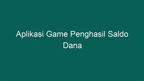 Aplikasi Game Penghasil Saldo Dana Ponta