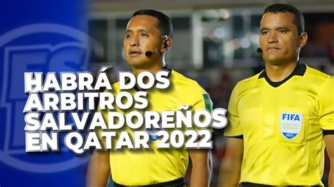 Dos árbitros salvadoreños estarán en el Mundial de Qatar 2022 El