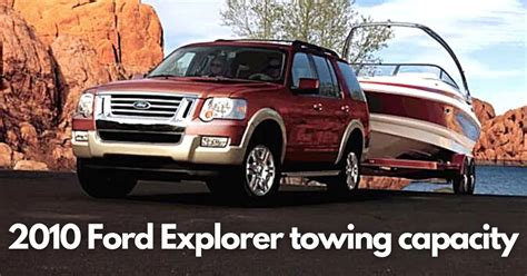 How Much The 2010 Ford Explorer Towing Capacity Is Best Popular Suv