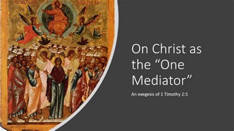 Christ as the One Mediator between God and Man • Patristic Faith