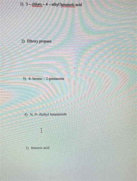 Solved Chloro Ethyl Hexanoic Acid Ethoxy Propane Chegg