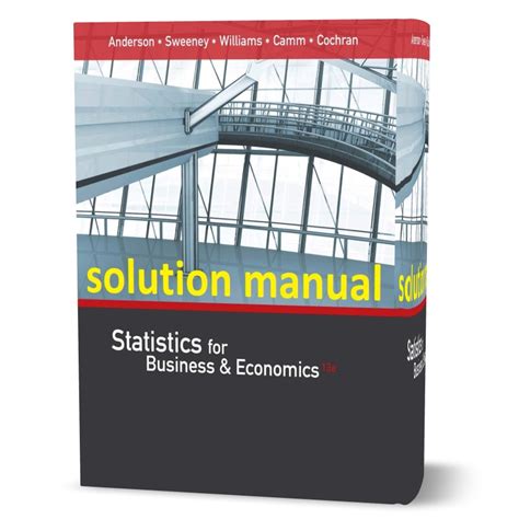 Statistics For Business And Economics 13th Edition Anderson Solutions