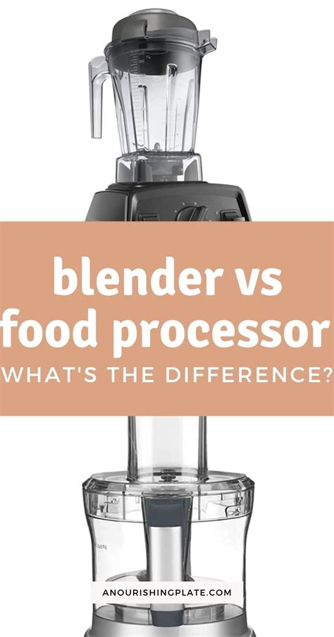 Food Processor vs Blender: What's the Difference? - A Nourishing Plate