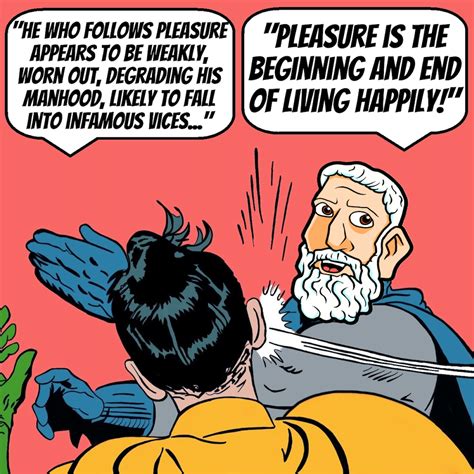 Epicurus Slaps Robin Pleasure Is The Goal