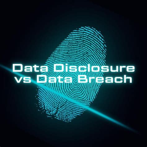 Data Disclosure Vs Data Breach