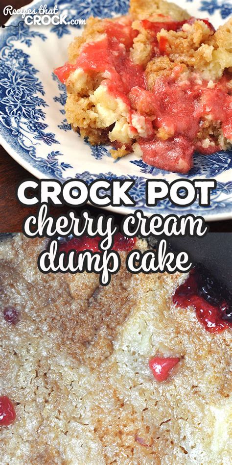 Crock Pot Cherry Cream Dump Cake Recipes That Crock