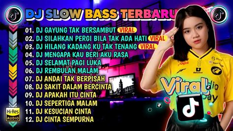 Dj Slow Full Bass Terbaru Dj Ku Sudah Mencoba Tuk Berikan Bunga X