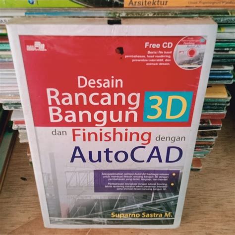 Jual BUKU DESAIN RANCANG BANGUN 3D DAN FINISHING DENGAN AUTOCAD