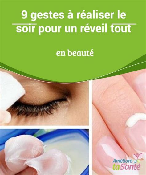 Prenez Soin De Votre Peau 9 Gestes à Réaliser Conseils Beaute