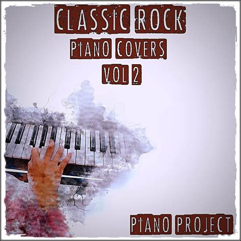 ‎Classic Rock Piano Covers, Vol. 2 - Album by Piano Project - Apple Music