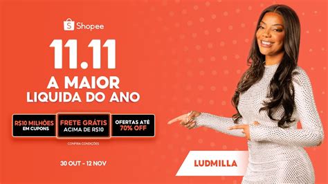 CHEGUEI Vem Pro 11 11 A Maior Liquida Do Ano A Lud ShopeeBR