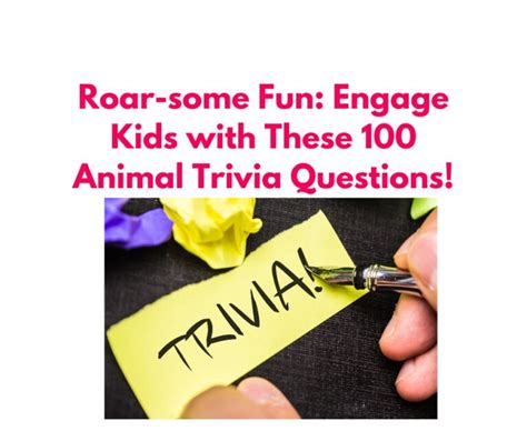 Roar-some Fun: Engage Kids with These 100 Animal Trivia Questions ...