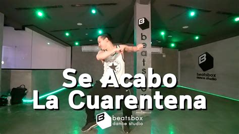 Se Acabó La Cuarentena Jowell y Randy Kiko El Crazy Choreo by