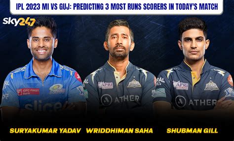 Ipl 2023 Predicting 3 Most Run Scorers In Todays Mi Vs Gt Match