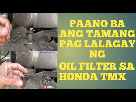 PAANO BA ANG TAMANG PAG LALAGAY NG OIL FILTER SA HONDA TMX