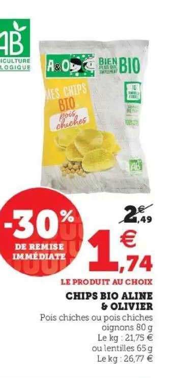 Promo Chips Bio Aline And Olivier Chez Hyper U