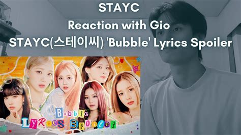 STAYC Reaction with Gio STAYC 스테이씨 Bubble Lyrics Spoiler YouTube