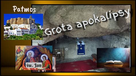 Patmos Cz Grota Objawienia Apokalipsy W Jana Grotto Of The