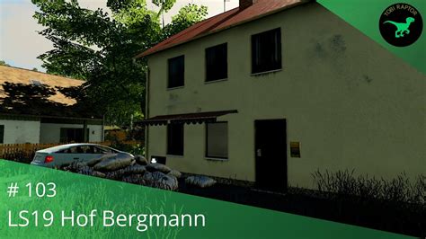 Hof Und Tiere Entmisten LS19 Hof Bergmann 103 YouTube