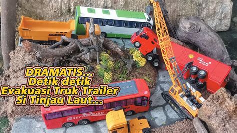 Dramatis Detik Detik Evakuasi Truk Trailer Super Keren Dari Jurang