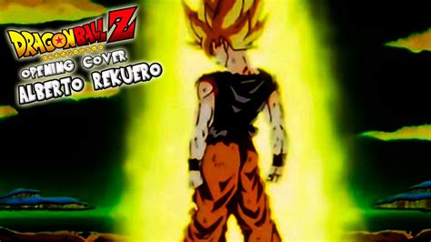 Dragon Ball Z Opening Cover Castellano Albertorekuero Youtube