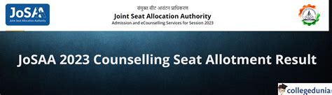 JoSAA 2023 Counselling Round 5 Seat Allotment Result Released Josaa