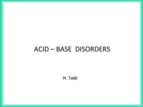 Ppt Acid Base Disorders Powerpoint Presentation Free Download Id9401521