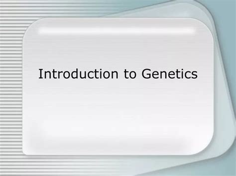 Ppt Introduction To Genetics Powerpoint Presentation Free Download Id9670659