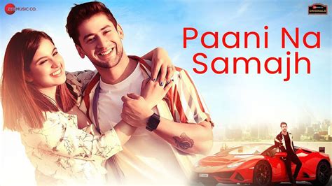 Watch Popular Punjabi Song Music Video Paani Na Samajh Sung By Raj