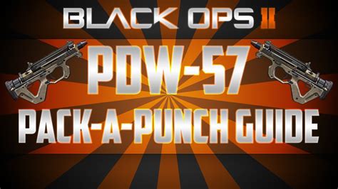 Pack A Punch Guide PDW 57 Black Ops 2 Zombies YouTube