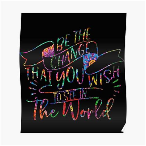 "Be The Change - Colorful quote" Poster by eliax-art | Redbubble