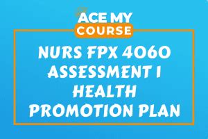 NURS FPX 4060 Assessment 1 Health Promotion Plan Ace My Course